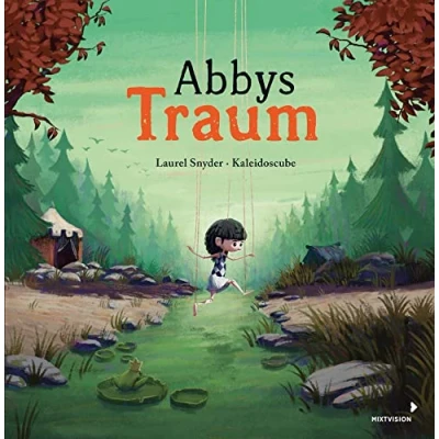 Abbildung von Abbys Traum: Ein magisches Bilderbuch über die Sehnsucht nach Freiheit und Macht der Gedanken