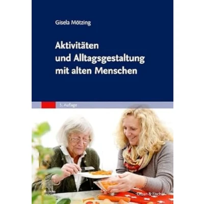 Abbildung von Aktivitäten und Alltagsgestaltung mit alten Menschen