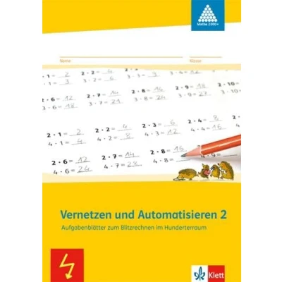 Abbildung von Vernetzen und Automatisieren 2: Aufgabenblätter zum Blitzrechnen im Hunderterraum Klasse 2 (Programm Mathe 2000+)