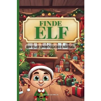 Abbildung von Finde ELF, Ein fast unmögliches Rätsel. Weihnachtlicher Rätselspaß für die ganze Familie.