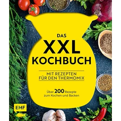 Abbildung von Das XXL Kochbuch mit Rezepten für den Thermomix Über 200 Rezepte zum Kochen und Backen
