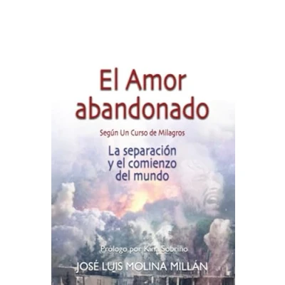 Abbildung von el amor abandonado según un curso de milagros: La separación y comienzo del mundo