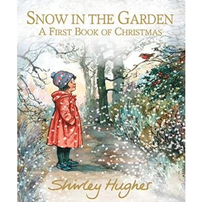 Abbildung von Snow in the Garden: A First Book of Christmas
