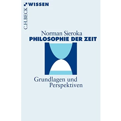 Abbildung von Philosophie der Zeit: Grundlagen und Perspektiven (Beck&#039;sche Reihe)