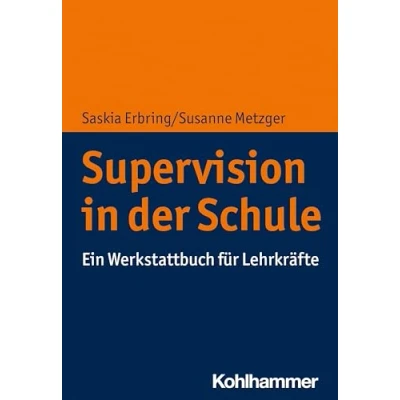Abbildung von Supervision in der Schule: Ein Werkstattbuch für Lehrkräfte