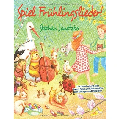Abbildung von Spiel Frühlingslieder!: Das Liederbuch mit allen Texten, Noten und Gitarrengriffen zum Mitsingen Mitspielen