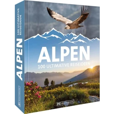Abbildung von Reise Bildband Alpen: 100 ultimative Reiseideen, Alpen Highlights in einem Buch