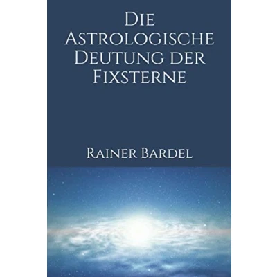 Abbildung von Die astrologische Deutung der Fixsterne