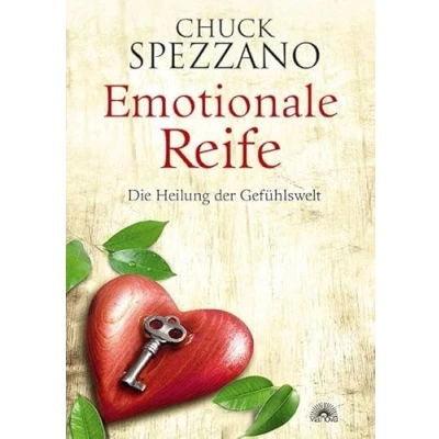 Abbildung von Emotionale Reife: Die Heilung der Gefühlswelt. Mit Perspektivwechsel Beziehungen stärken &amp; sich selbst finden. Ein Chuck Spezzano Buch