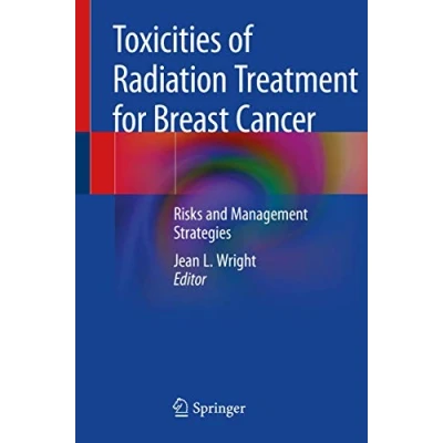 Abbildung von Toxicities of Radiation Treatment for Breast Cancer: Risks and Management Strategies