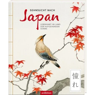 Abbildung von Sehnsucht nach Japan: Lebensart im Land der aufgehenden Sonne Das besondere Geschenkbuch für alle Japan Fans