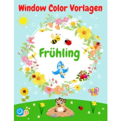 Abbildung von Window Color Vorlagen Frühling: 90 gestaltete und Abwechslungsreiche Frühlingsmotive für Mädchen Jungen Fensterbilder Wiederverwendbar ... Erwachsene ( )