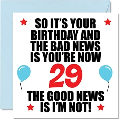 Abbildung von Stuff4 Lustige Geburtstagskarte zum 29. Geburtstag für Männer und Frauen, Motiv Bad News Happy Birthday 29 Jahre alten Sohn, Tochter, Bruder, Schwester, Cousin, Freund, 145 mm x