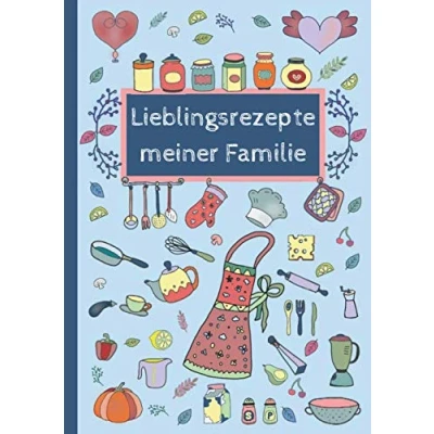 Abbildung von Lieblingsrezepte meiner Familie: Kochbuch zum selberschreiben DIY Rezeptsammlung mit Inhaltsverzeichnis für 120 Familienrezepte meine Rezepte Eintragen