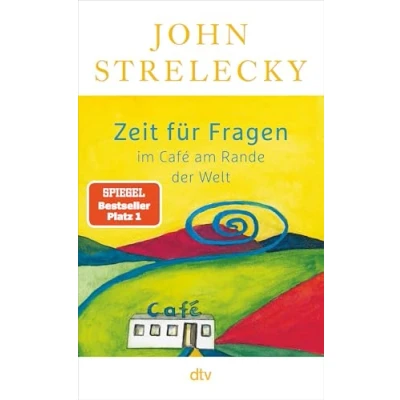 Abbildung von Zeit für Fragen im Café am Rande der Welt: Nummer 1 SPIEGEL Bestseller Autor