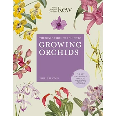 Abbildung von The Kew Gardener&#039;s Guide to Growing Orchids: Art and Science Grow Your Own Orchids (6) (Kew Experts, Band 6)