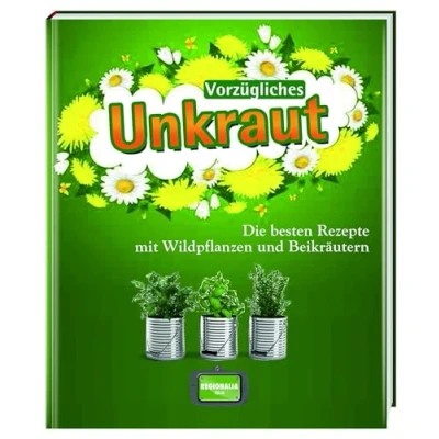 Abbildung von Vorzügliches Unkraut: Die besten Rezepte mit Wildpflanzen und Beikräutern
