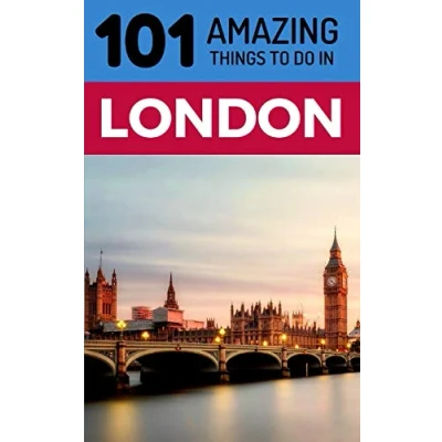 Abbildung von 101 Amazing Things to Do in London: London Travel Guide (UK Guide, Budget London, Backpacking Band 1)