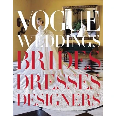 Abbildung von Vogue Weddings: Brides, Dresses, Designers (Vogue Lifestyle Series)