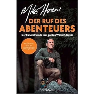 Abbildung von Der Ruf des Abenteuers: Survival Guide vom großen Weltentdecker Übungen, Checklisten und faszinierende Erfahrungsberichte