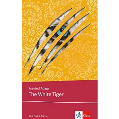 Abbildung von The White Tiger: Schulausgabe für das Niveau B2, ab dem 6. Lernjahr. Ungekürzter englischer Originaltext mit Annotationen (Klett English Editions)