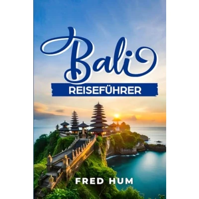 Abbildung von Bali Reiseführer: Ihr unverzichtbarer Reisebegleiter für unvergessliche Abenteuer plus 100 zusätzliche Tipps und Tricks