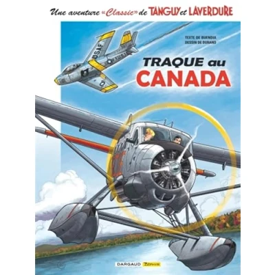 Abbildung von Une aventure Classic de Tanguy &amp; Laverdure Tome 6 Traque au Canada