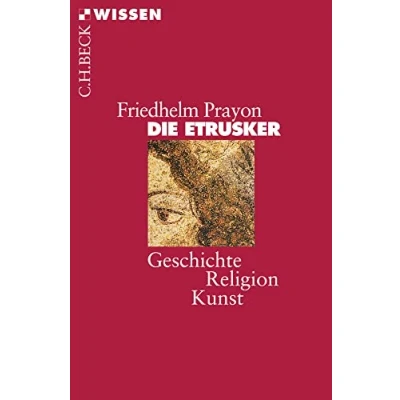 Abbildung von Die Etrusker: Geschichte Religion Kunst (Beck&#039;sche Reihe)