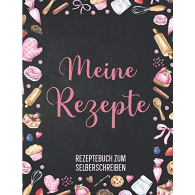 Abbildung von Meine Rezepte: ezepte Buch Selbst Schreiben A4, XXL Mit Inhaltsverzeichnis, Fotos und Notizen zum Ausfüllen Ihrer Lieblingsrezepte.