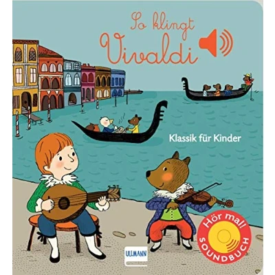 Abbildung von So klingt Vivaldi: Klassik für Kinder (Soundbuch) (Soundbücher)