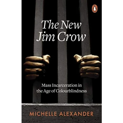 Abbildung von the New Jim Crow: Mass Incarceration in Age of Colourblindness