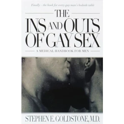 Abbildung von The Ins and Outs of Gay Sex. A Medical Handbook For Men
