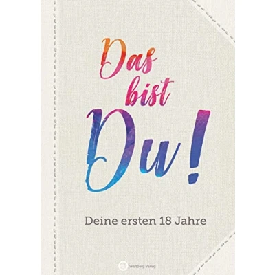 Abbildung von Das bist du! Deine ersten 18 Jahre (Erinnerungsalbum, Ausfüllbuch): Erinnerungsalbum zum Ausfüllen und Verschenken. Zur Geburt, Geburtstag, Taufe, Schwangerschaft