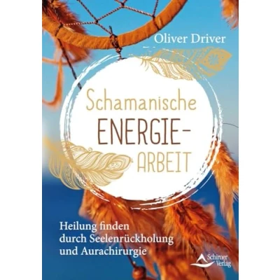 Abbildung von Schamanische Energiearbeit: Heilung finden durch Seelenrückholung und Aurachirurgie.