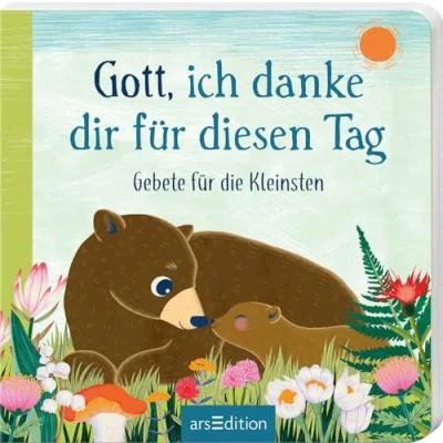Abbildung von Gott, ich danke dir für diesen Tag: Gebete die Kleinsten Allererste Kleinkinder ab 12 Monaten, das perfekte Geschenk zu Geburt und Taufe