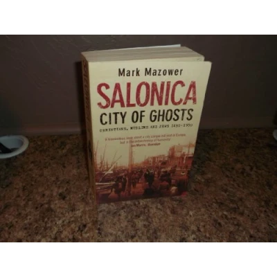 Abbildung von Salonica, City of Ghosts: Christians, Muslims and Jews