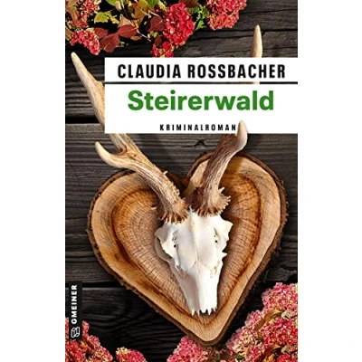 Abbildung von Steirerwald: Sandra Mohrs 13. Fall (Kriminalromane im GMEINER Verlag) (LKA Ermittler Mohr und Sascha Bergmann)