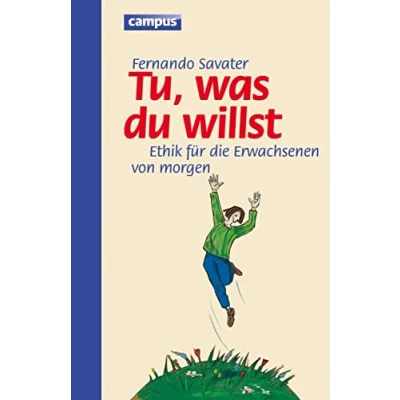 Abbildung von Tu was du willst: Ethik für die Erwachsenen von morgen