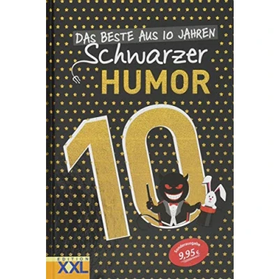Abbildung von Das Beste aus 10 Jahren Schwarzer Humor: Jubiläumsausgabe
