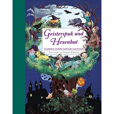 Abbildung von Geisterspuk und Hexenhut Ein Hausbuch für die ganze Familie. Mit Bastelideen: Geschichten, Gedichte Lieder zum Gruseln