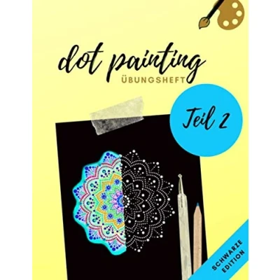 Abbildung von Dot Painting Übungsheft Teil 2 schwarze Edition: Übungsblock für Punktmalerei mit 47 Dotting vorlagen auf schwarzen Hintergrund Art Heft ... Üben Punktierung von Mandala erlernen