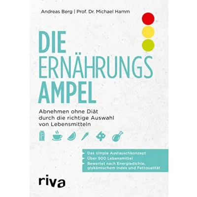 Abbildung von die Ernährungsampel: Abnehmen ohne Diät durch richtige Auswahl von Lebensmitteln