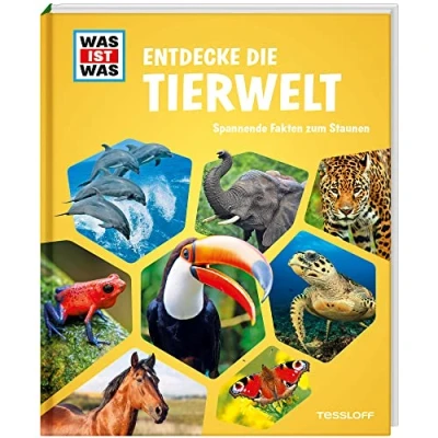 Abbildung von WAS IST Entdecke die Tierwelt / Starkes Sachwissen über faszinierende Welt der Tiere Mit tollen Fotos Für Kinder ab 8 Jahren: Spannende Fakten zum Staunen (WAS Edition)