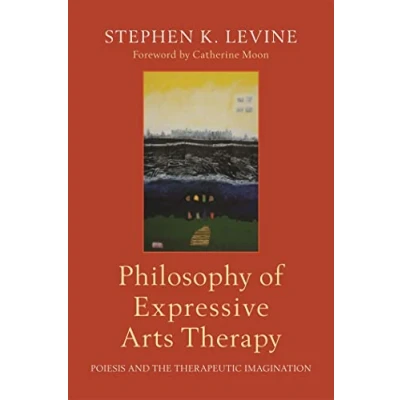 Abbildung von Philosophy of Expressive Arts Therapy: Poiesis and the Therapeutic Imagination