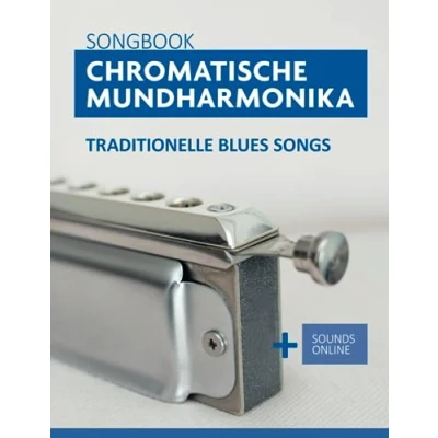 Abbildung von Songbook chromatische Mundharmonika 34 traditionelle Blues Songs: + Sounds online (Liederbücher für die Mundharmonika)