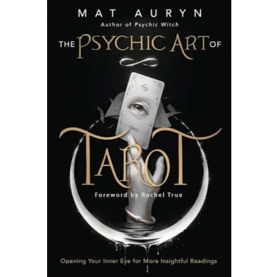 Abbildung von The Psychic Art of Tarot: Opening Your Inner Eye for More Insightful Readings (Mat Auryn&#039;s Witch, 3)
