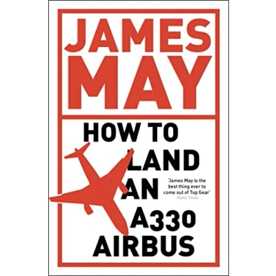 Abbildung von How to Land an A330 Airbus: And Other Vital Skills for the Modern Man