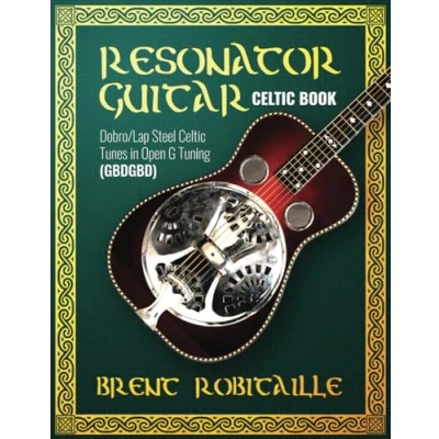 Abbildung von Resonator Guitar Celtic Book: Dobro Lap Steel Tunes in Open G Tuning (GBDGBD)
