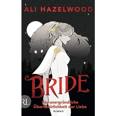 Abbildung von Bride Die unergründliche Übernatürlichkeit der Liebe: Roman