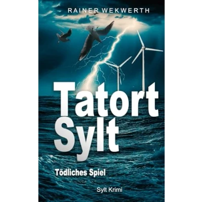 Abbildung von TATORT SYLT Tödliches Spiel: Nordsee Krimi (Sylt Krimis, Band 4)